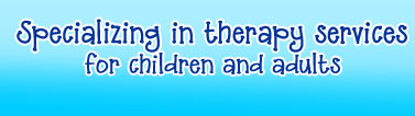 Specializing in Therapy services